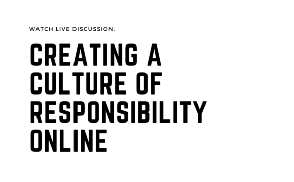 Creating a Culture of Responsibility Online