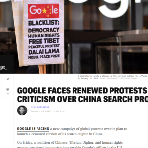 GOOGLE FACES RENEWED PROTESTS AND CRITICISM OVER CHINA SEARCH PROJECT