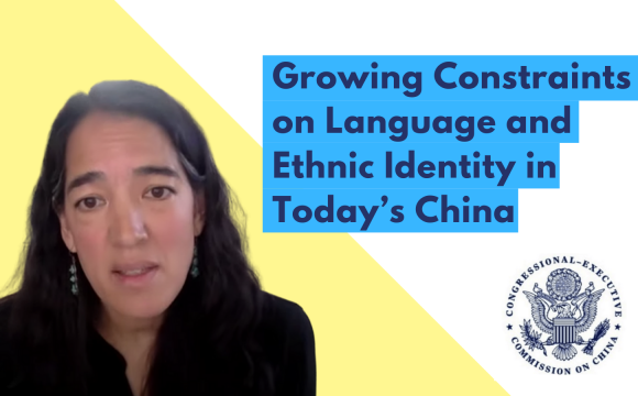 US Congressional Hearing: Growing Constraints on Language and Ethnic Identity in Today’s China