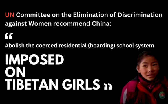 UN women’s rights body calls on China to abolish coercive residential schools in Tibet and provide Tibetan women and girls with access to Tibetan language education