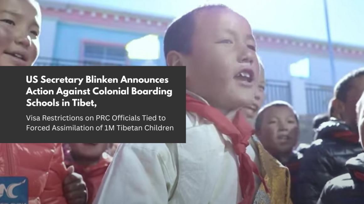 US Secretary Blinken Announces Action Against Colonial Boarding Schools in Tibet, Visa Restrictions on PRC Officials Tied to Assimilation of 1M Tibetan Children
