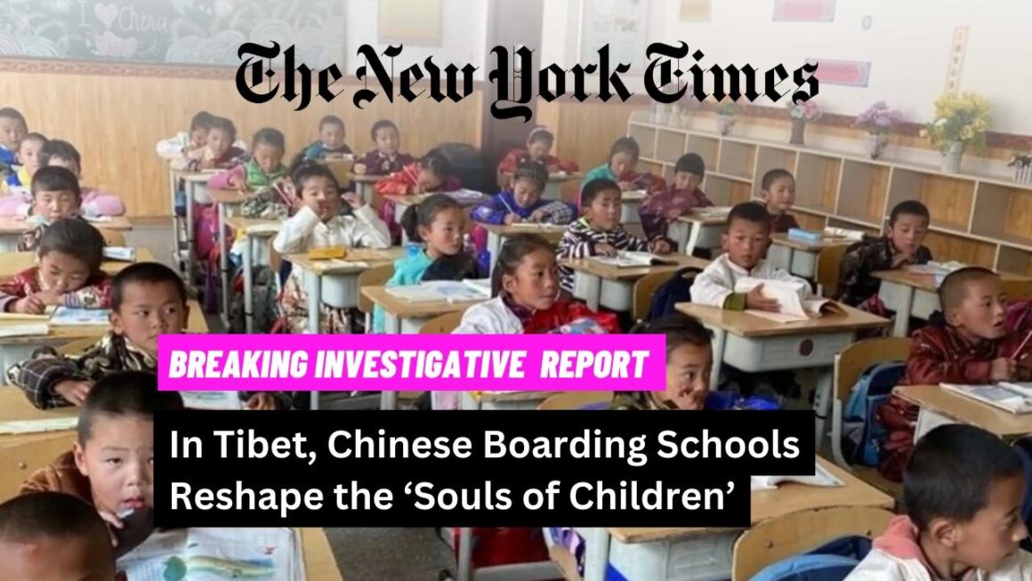 NYT EXPOSÉ: MASS SYSTEM OF ABUSIVE BOARDING SCHOOLS IN TIBET