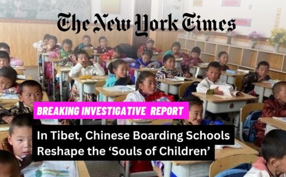 NYT EXPOSÉ: MASS SYSTEM OF ABUSIVE BOARDING SCHOOLS IN TIBET