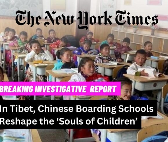 NYT EXPOSÉ: MASS SYSTEM OF ABUSIVE BOARDING SCHOOLS IN TIBET