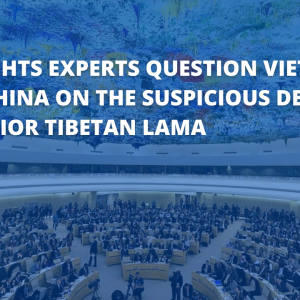 UN rights experts question Vietnam and China on the suspicious death of senior Tibetan lama