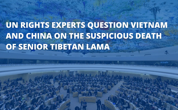 UN rights experts question Vietnam and China on the suspicious death of senior Tibetan lama