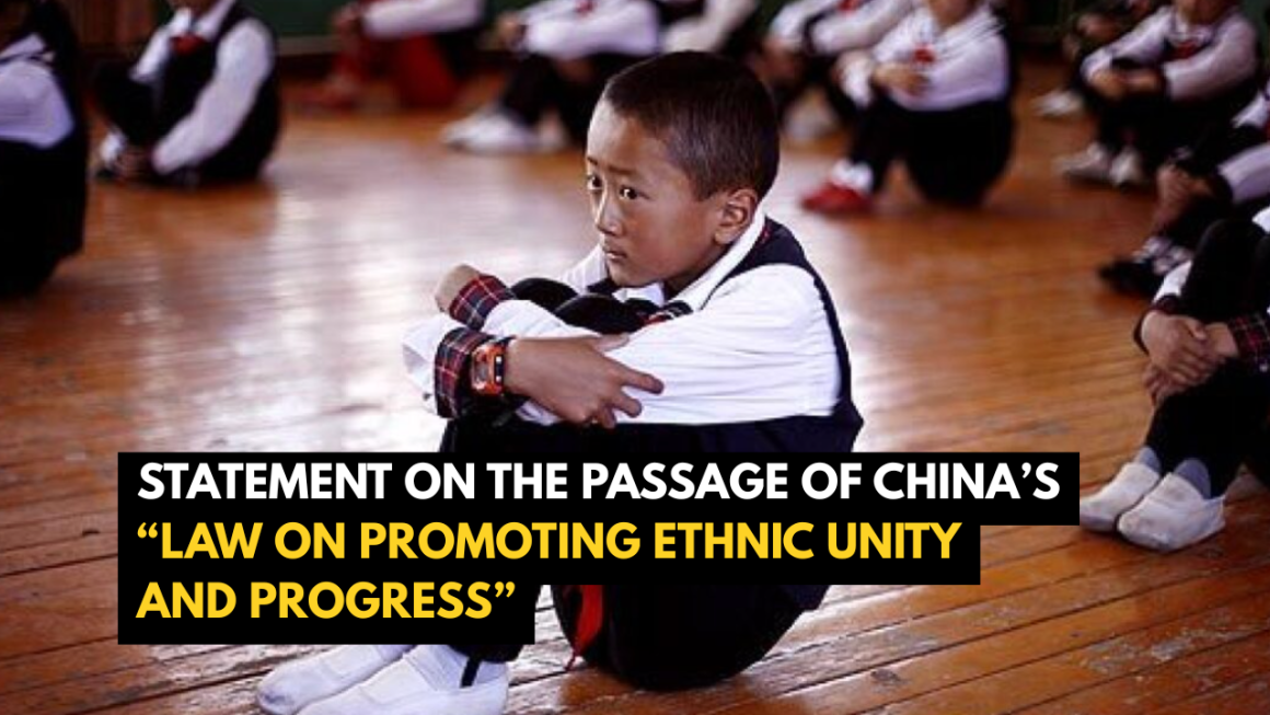 Statement on the Passage of China’s “Law on Promoting Ethnic Unity and Progress” Statement on the Passage of China’s “Law on Promoting Ethnic Unity and Progress”