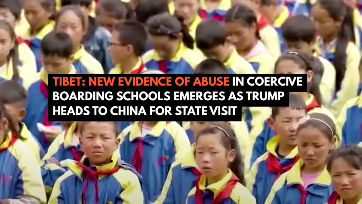 Tibet: New Evidence of Abuse in Coercive Boarding Schools Emerges as Trump Heads to China for State Visit Tibet: New Evidence of Abuse in Coercive Boarding Schools Emerges as Trump Heads to China for State Visit