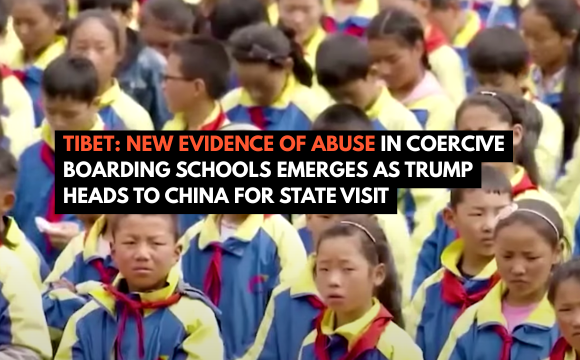 Tibet: New Evidence of Abuse in Coercive Boarding Schools Emerges as Trump Heads to China for State Visit