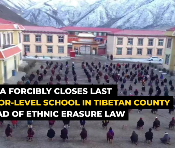 CHINA FORCIBLY CLOSES LAST SENIOR-LEVEL SCHOOL IN TIBETAN COUNTY AHEAD OF ETHNIC ERASURE LAW