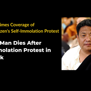 NYT: Tibetan Man Dies After Self-Immolation Protest in New York NYT: Tibetan Man Dies After Self-Immolation Protest in New York